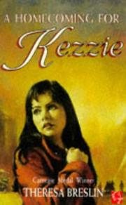 Cover of: A Homecoming for Kezzie by Theresa Breslin
