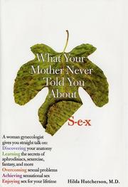 Cover of: What Your Mother Never Told You About Sex