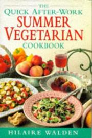 The quick after-work summer vegetarian cookbook