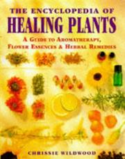 Cover of: The Encyclopedia of Healing Plants