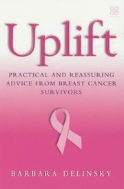 Uplift : practical and reassuring advice from breast cancer survivors