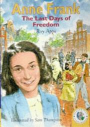 Anne Frank : the last days of freedom