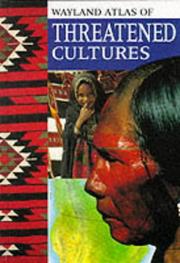 Wayland atlas of threatened cultures