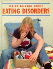 Cover of: We're Talking About Eating Disorder (We're Talking About)