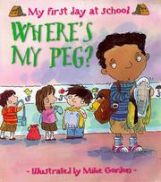 Where's my peg? : my first day at school