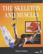 The skeleton and muscles