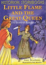 Little Flame and the great queen : the story of Boudicca