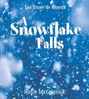 A snowflake falls : the story of winter