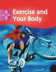 Cover of: Exercise and Your Body (Healthy Body)