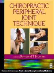 Cover of: Chiropractic Peripheral Joint Technique by Raymond T. Broome