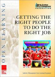 Getting the right people to do the right job : Manage People Certificate S/NVQ level 4