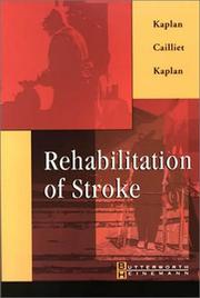 Rehabilitation of stroke by Paul E. Kaplan
