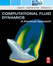 Computational fluid dynamics by Jiyuan Tu, Jiyuan TU, Guan Heng YEOH, Chaoqun LIU