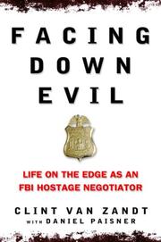 Cover of: Facing down evil: reflections of an FBI hostage negotiator