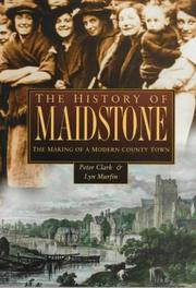 The history of Maidstone : the making of a modern county town