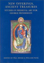Cover of: New Offerings, Ancient Treasures: Essays on the Art of the Middle Ages in Honor of George Henderson