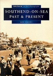 Southend-on-Sea Past and Present in Old Photographs by Ken Crowe