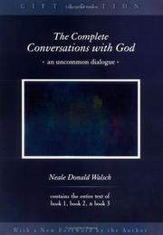 Cover of: The complete conversations with God: an uncommon dialogue