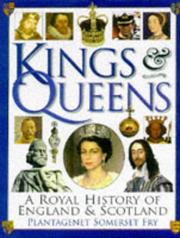 Kings & queens : a royal history of England & Scotland