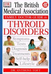 The British Medical Association family doctor guide to thyroid disorders