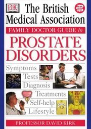 The British Medical Association family doctor guide to prostate disorders