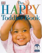Cover of: The Happy Toddler Book (The Happy Baby Book) by Caroline Greene