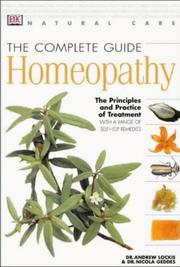 The complete guide [to] homeopathy : [the principles of practice and treatment]