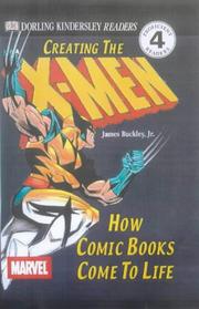 Creating the X-Men : how comic books come to life