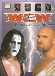 WCW : World Championship Wrestling ; the amazing guide