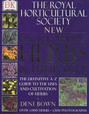 The Royal Horticultural Society new encyclopedia of herbs & their uses