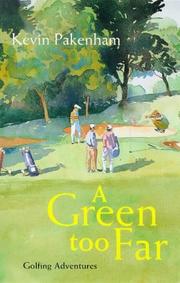 A green too far : golfing adventures