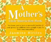 A mother's little instruction book