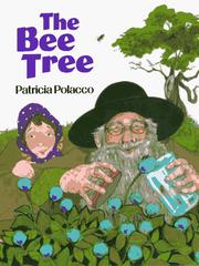 Cover of: The bee tree by Patricia Polacco