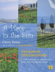 A place in the sun : favourite destinations : a guide to buying your dream home in Spain, Italy, Portugal and France
