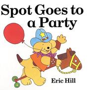 Spot goes to a party by Eric Hill