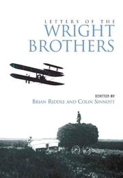 Letters of the Wright Brothers : letters of Wilbur, Orville and Katharine Wright in the Royal Aeronautical Society Library