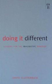 Doing it different : lessons for the imaginative manager