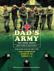 Cover of: Dad's Army: The Home Front: The Complete Scripts of Series 5-9