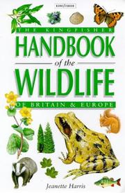 The Kingfisher handbook of the wildlife of Britain & Europe
