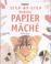 Cover of: Making Papier Mache
