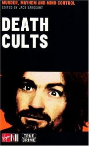 Cover of: Death Cults: Murder, Mayhem and Mind Control (True Crime Series)