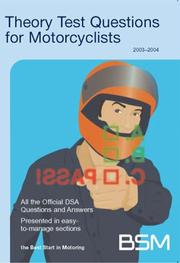 Theory test questions for motorcyclists 2003-2004 : all the questions and answers valid for motorcycle tests after July 1 2003