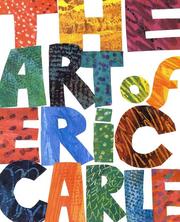 Cover of: The art of Eric Carle: with an autobiography of the artist
