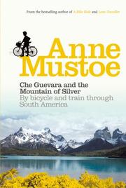 Che Guevara and the Mountain of Silver by Anne Mustoe