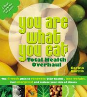 You are what you eat : total health overhaul