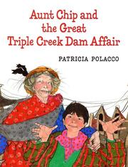 Cover of: Aunt Chip and the great Triple Creek dam affair