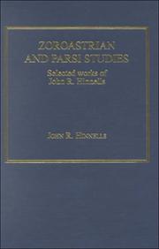 Zoroastrian and Parsi studies : selected works of John R. Hinnells