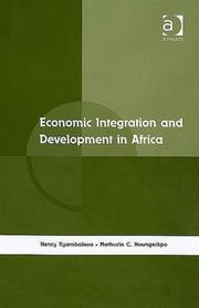 Cover of: Economic Integration And Development in Africa
