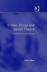 Crime, drugs and social theory : a phenomenological approach