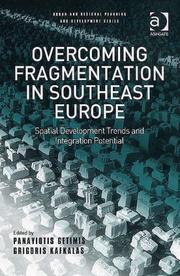 Overcoming fragmentation in Southeast Europe : spatial development trends and integration potential